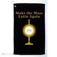 Roman Catholic Gift Make The Mass Latin Again Golf Towel thumb 0