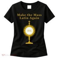 Roman Catholic Gift Make The Mass Latin Again Women's T-Shirt thumb 0