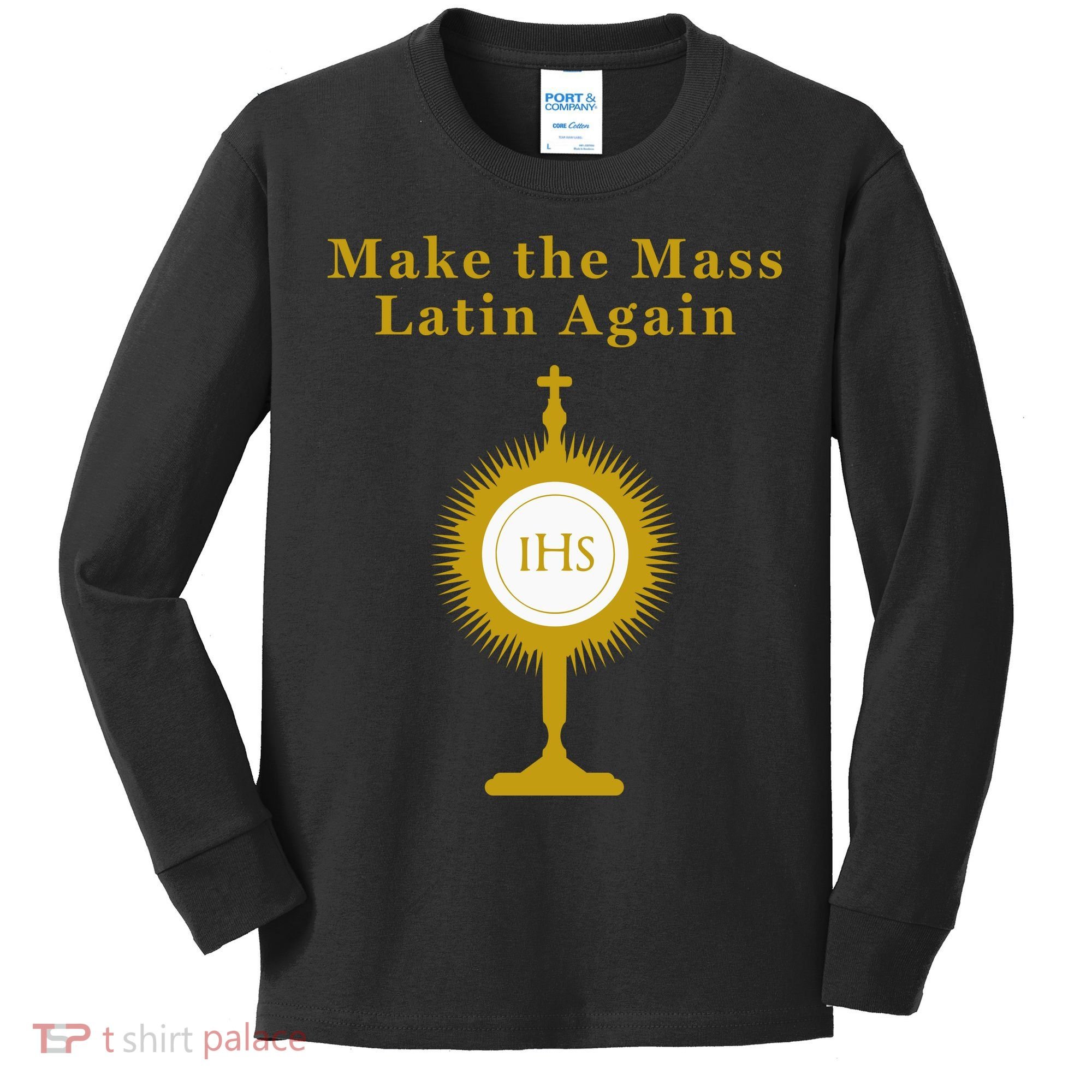 Roman Catholic Gift Make The Mass Latin Again Kids Long Sleeve Shirt