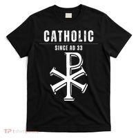 Roman Catholic Gift Since AD 33 T-Shirt thumb 0