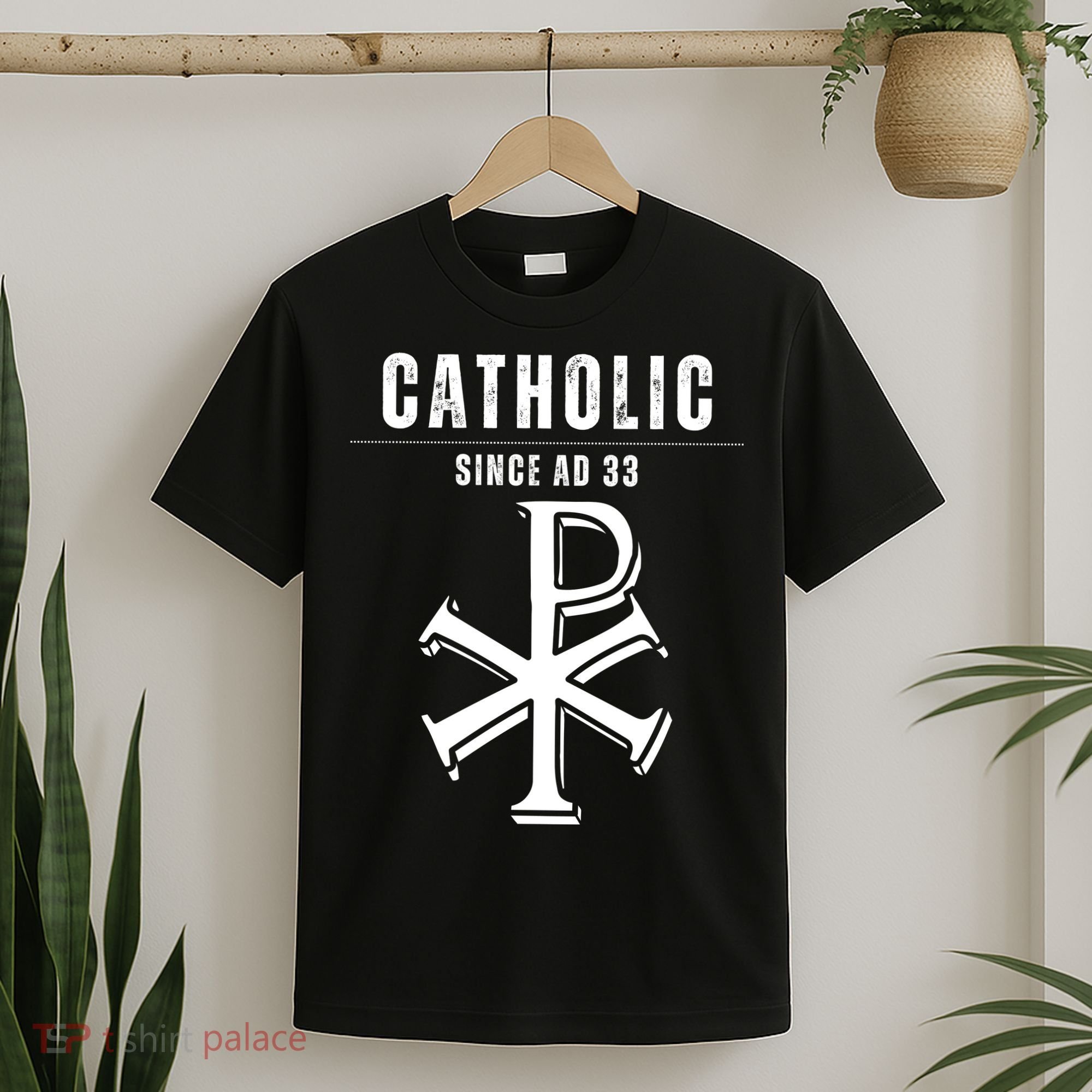 Roman Catholic Gift Since AD 33 T-Shirt