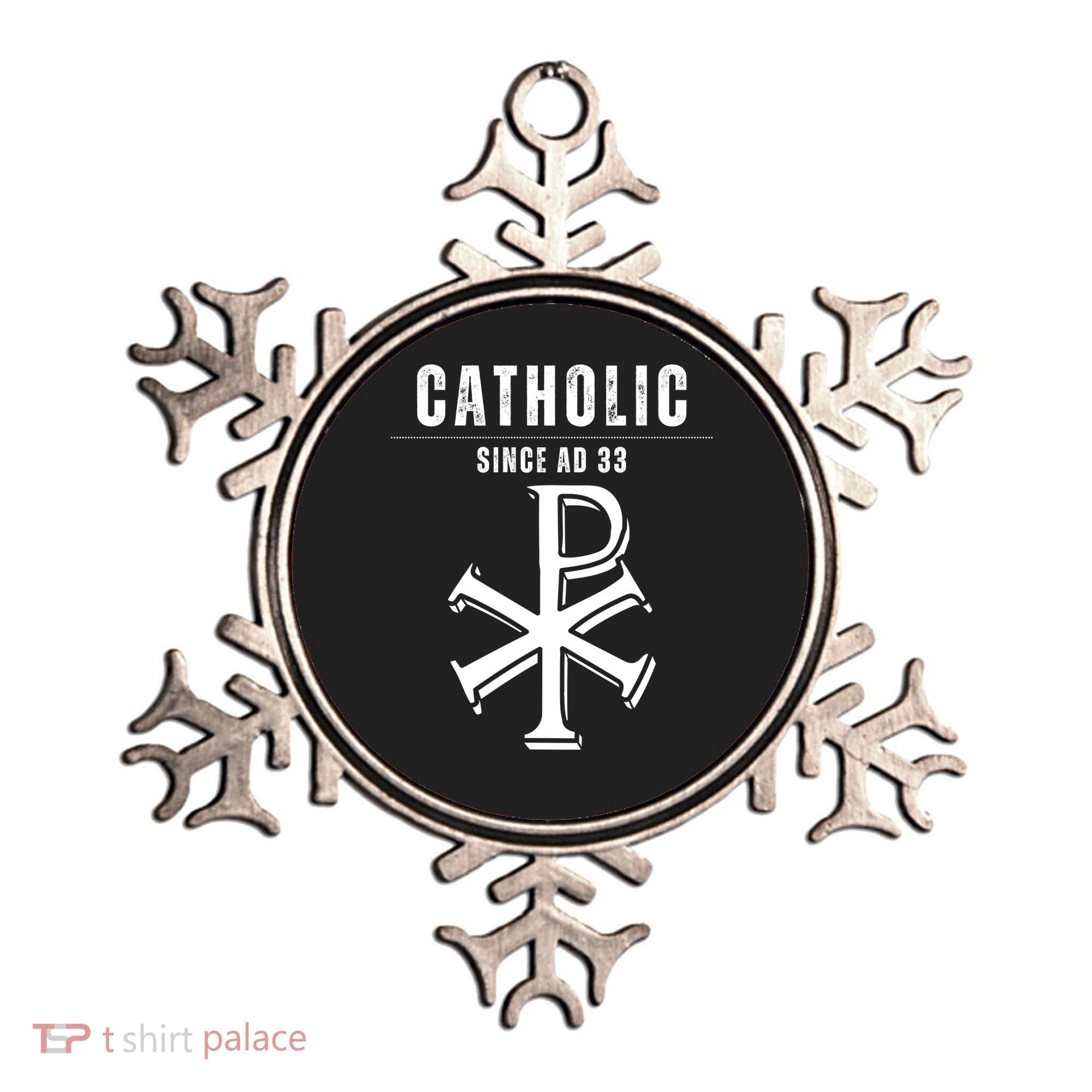Roman Catholic Gift Since AD 33 Ornament