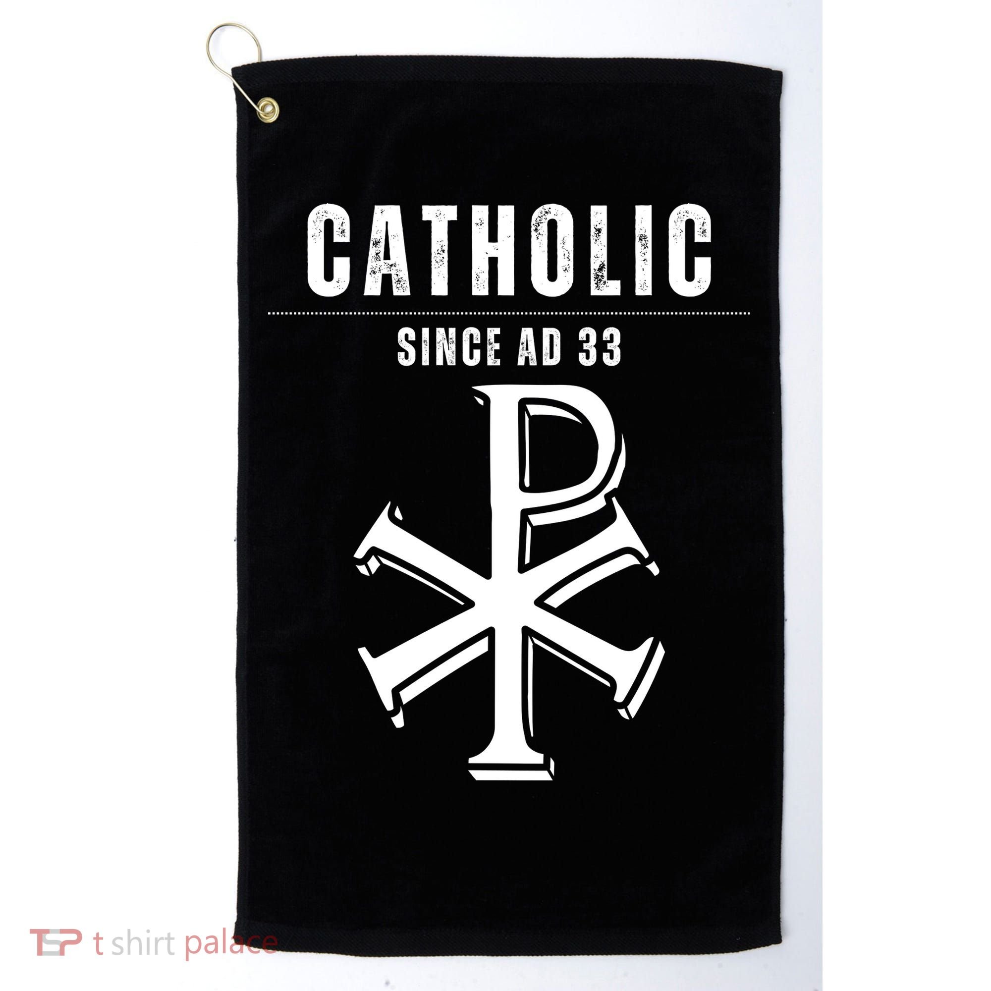 Roman Catholic Gift Since AD 33 Golf Towel