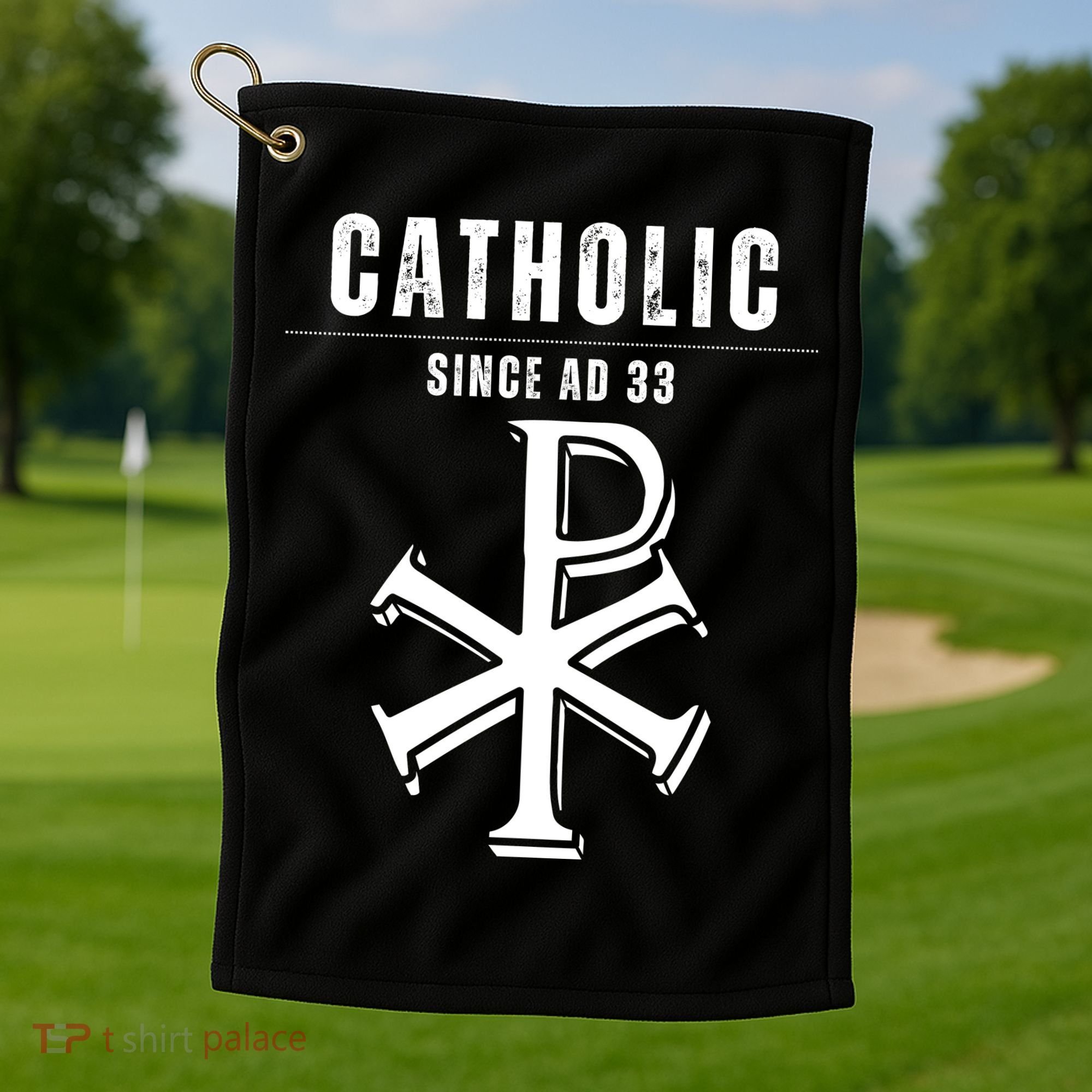 Roman Catholic Gift Since AD 33 Golf Towel