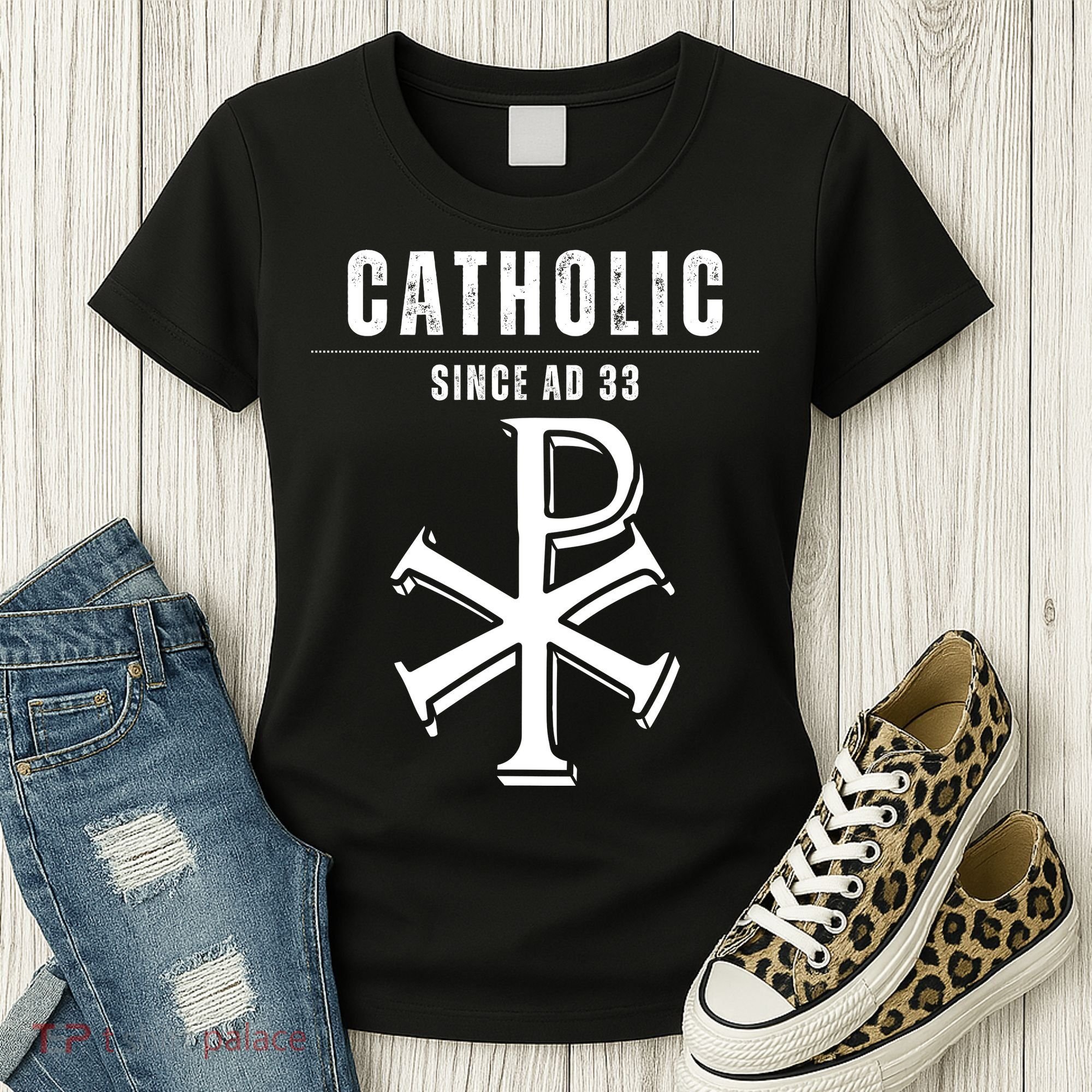Roman Catholic Gift Since AD 33 Women's T-Shirt