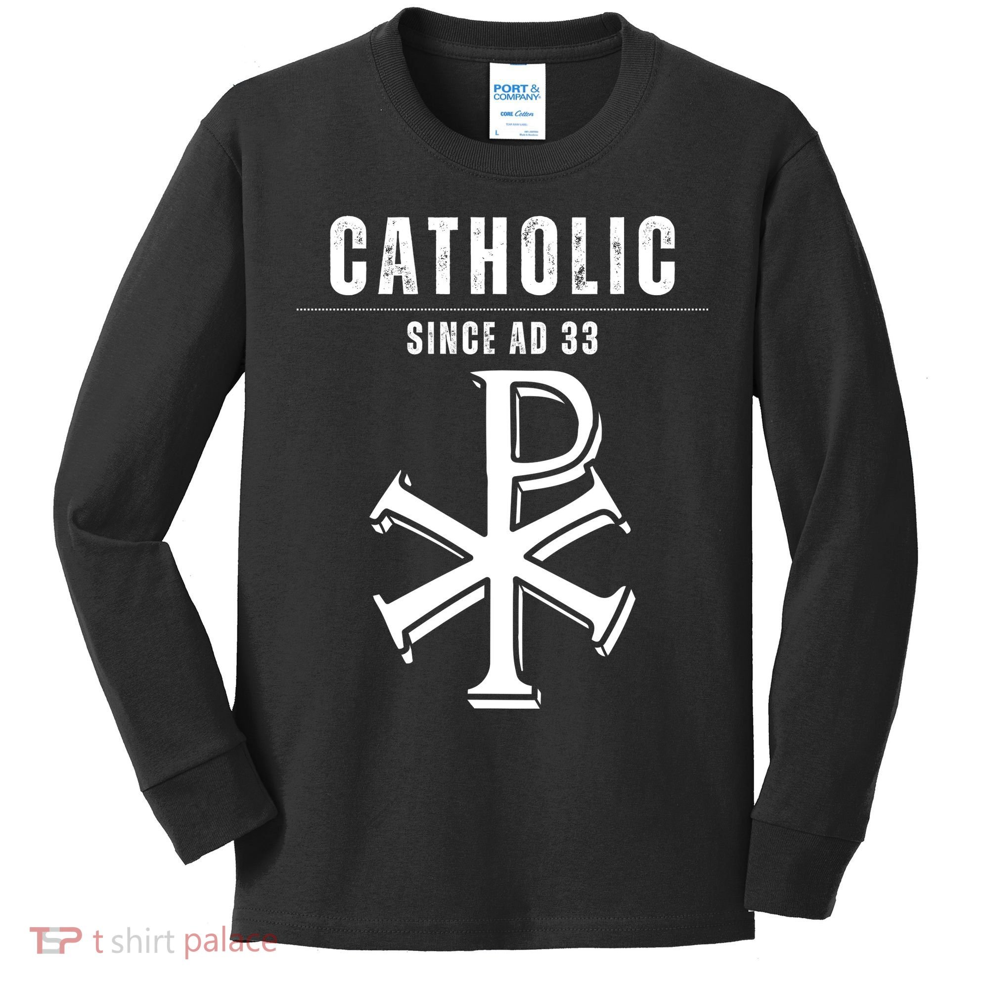 Roman Catholic Gift Since AD 33 Kids Long Sleeve Shirt