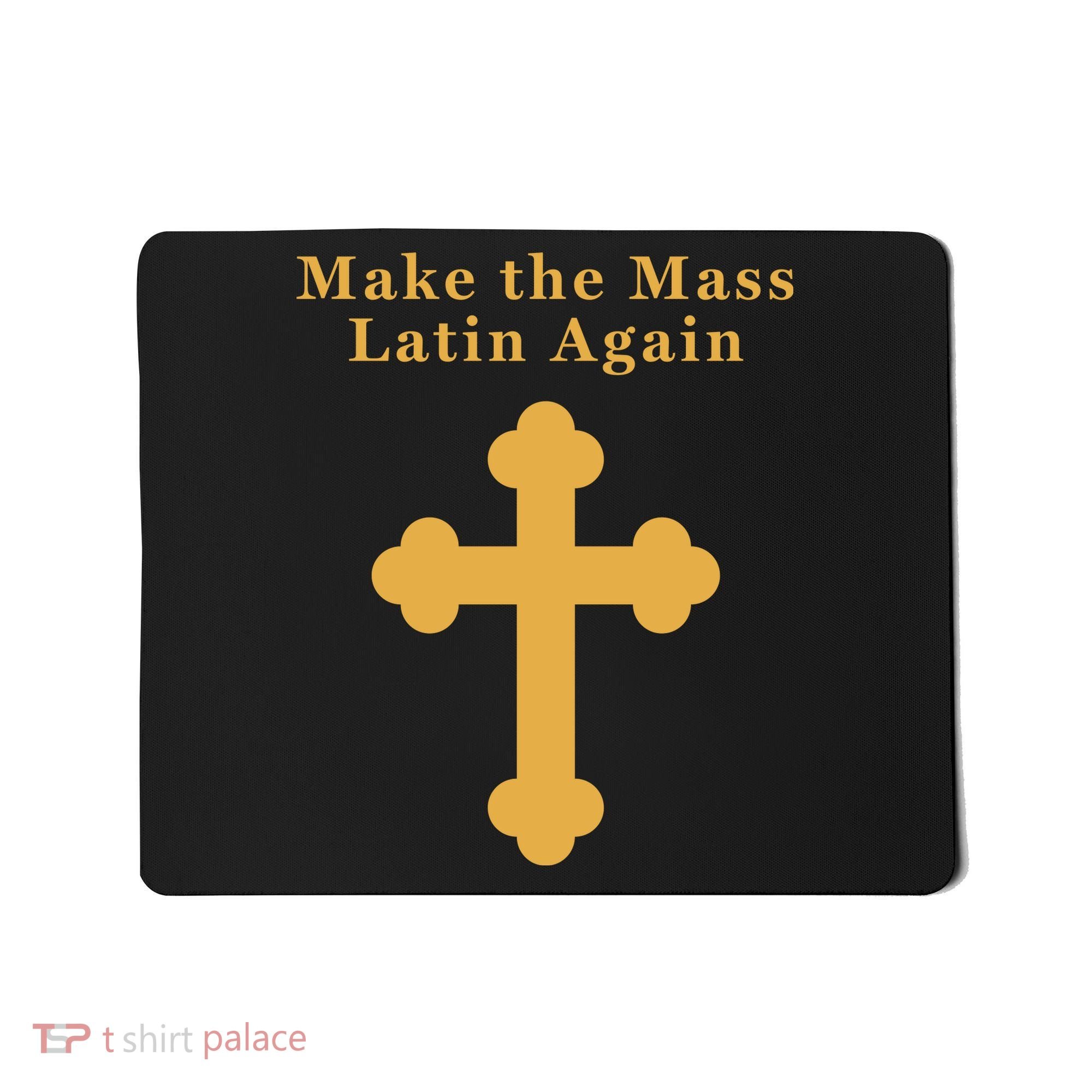 Roman Catholic Gift Make The Mass Latin Again Mousepad