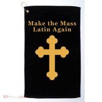 Roman Catholic Gift Make The Mass Latin Again Golf Towel thumb 0