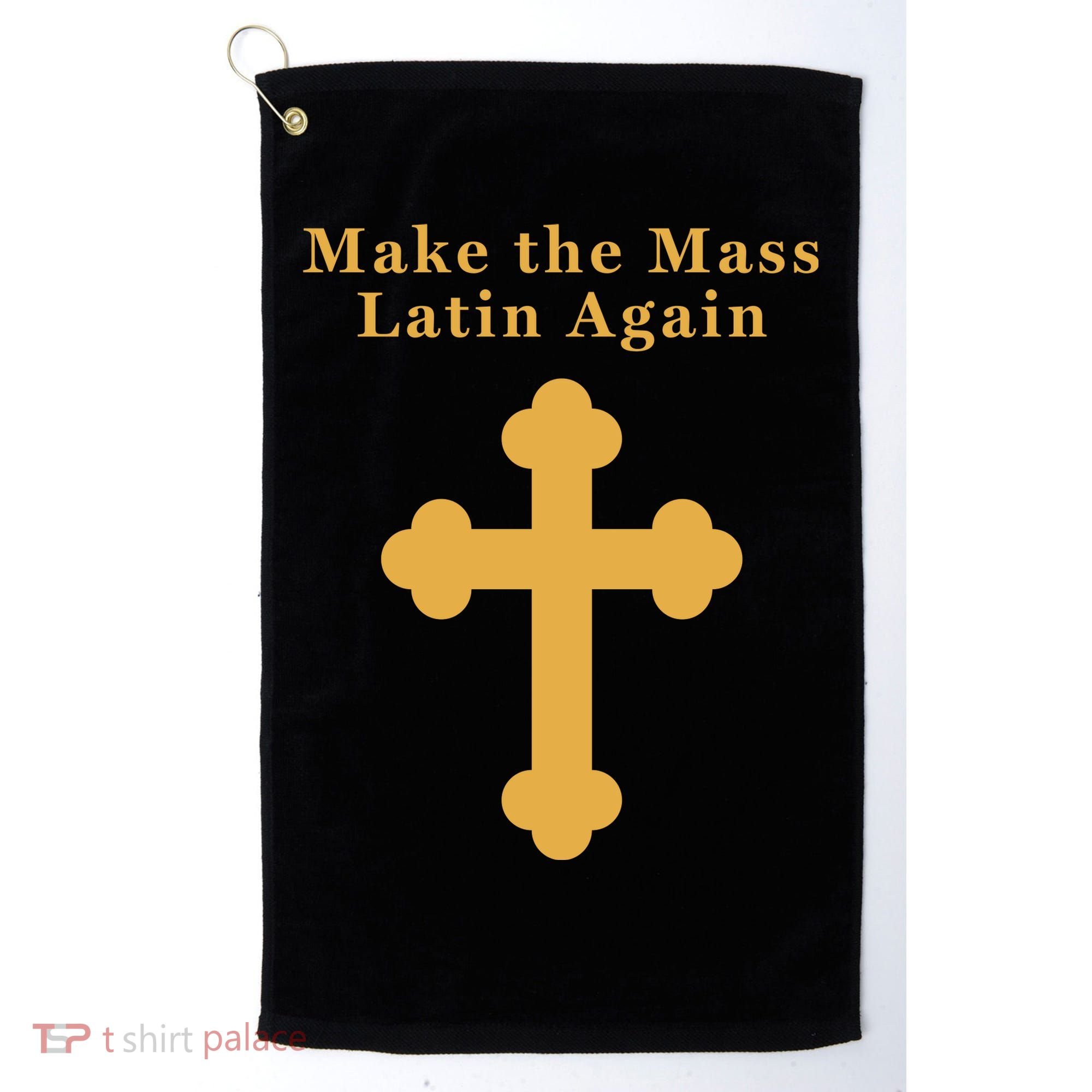 Roman Catholic Gift Make The Mass Latin Again Golf Towel