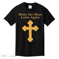 Roman Catholic Gift Make The Mass Latin Again Kids T-Shirt thumb 0