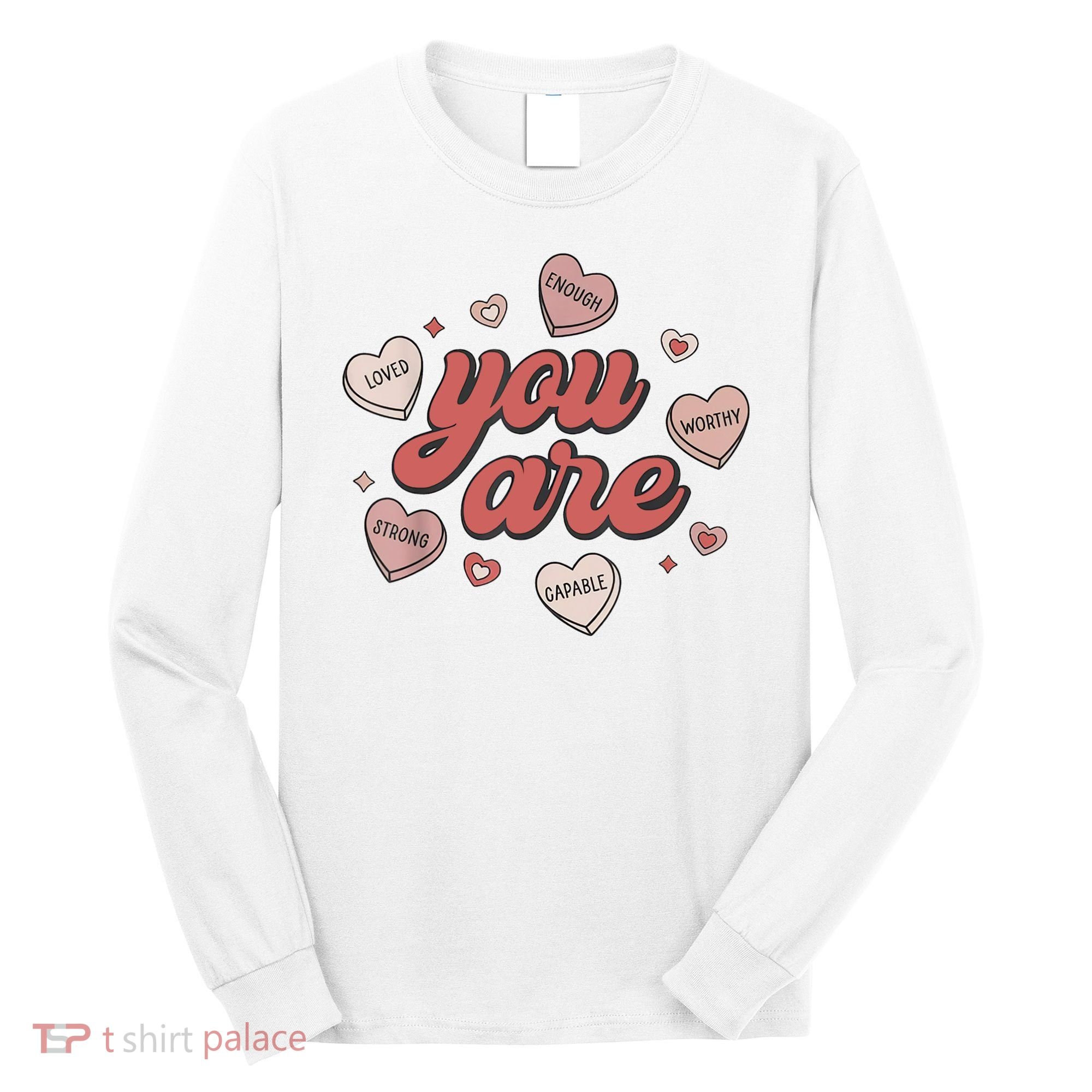 Retro Candy Heart Teacher Valentine's Day You Are Enough Long Sleeve Shirt