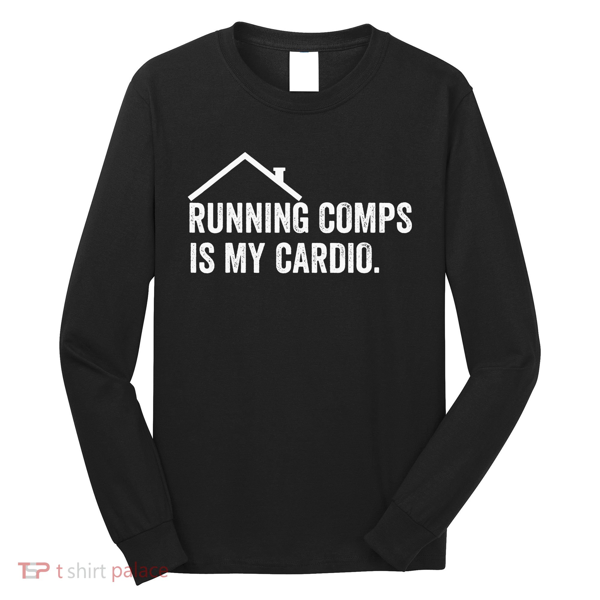 Running Comps Is My Cardio retro Realtor Apparel Long Sleeve Shirt