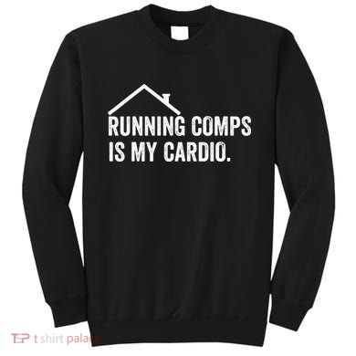 Running Comps Is My Cardio retro Realtor Apparel Sweatshirt
