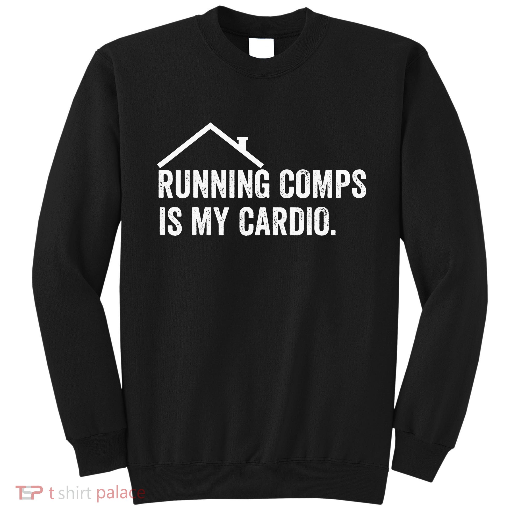 Running Comps Is My Cardio retro Realtor Apparel Sweatshirt