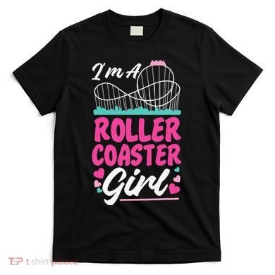 Roller Coaster I'm A Roller Coaster T-Shirt