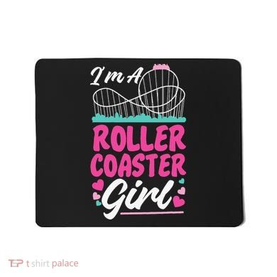 Roller Coaster I'm A Roller Coaster Mousepad