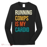Running Comps Is My Cardio Realtor Real Estate Long Sleeve Shirt thumb 0