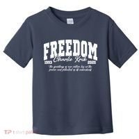 Rip Charlie Kirk Rest In Peace A True American Hero Toddler T-Shirt thumb 0