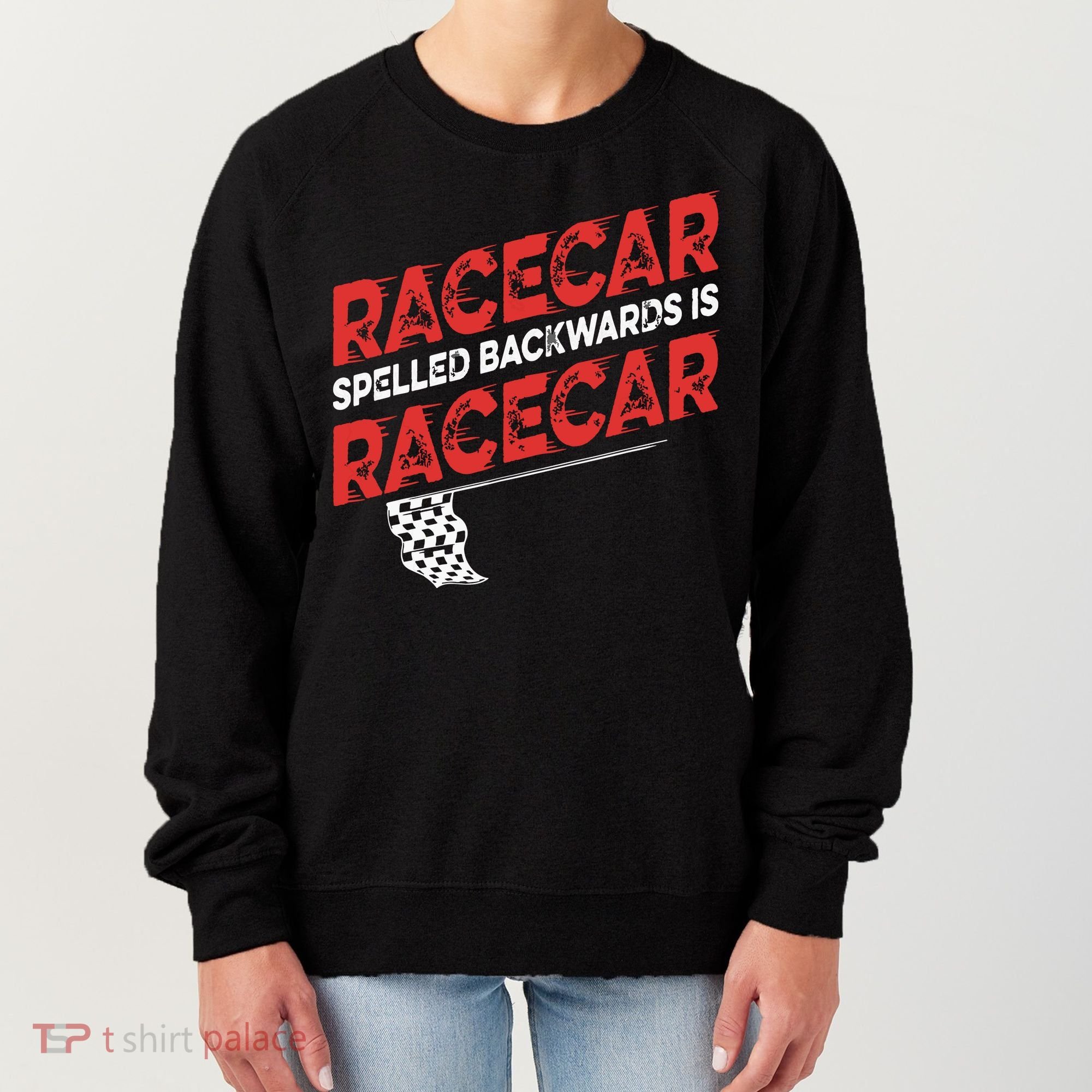 Race Car Lovers Car Racing Apparel Racecar Spelled Backwards Women's Sweatshirt