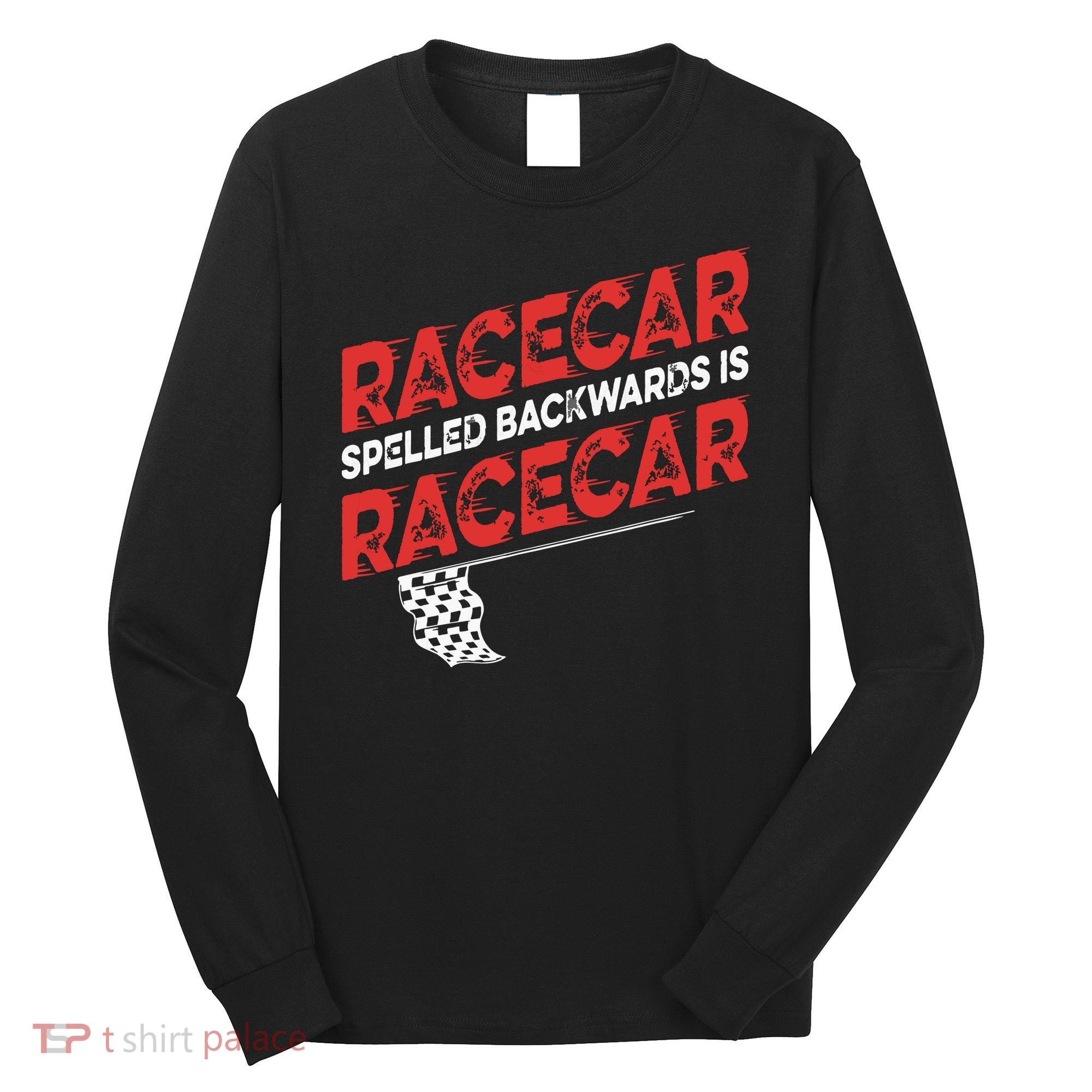 Race Car Lovers Car Racing Apparel Racecar Spelled Backwards Long Sleeve Shirt