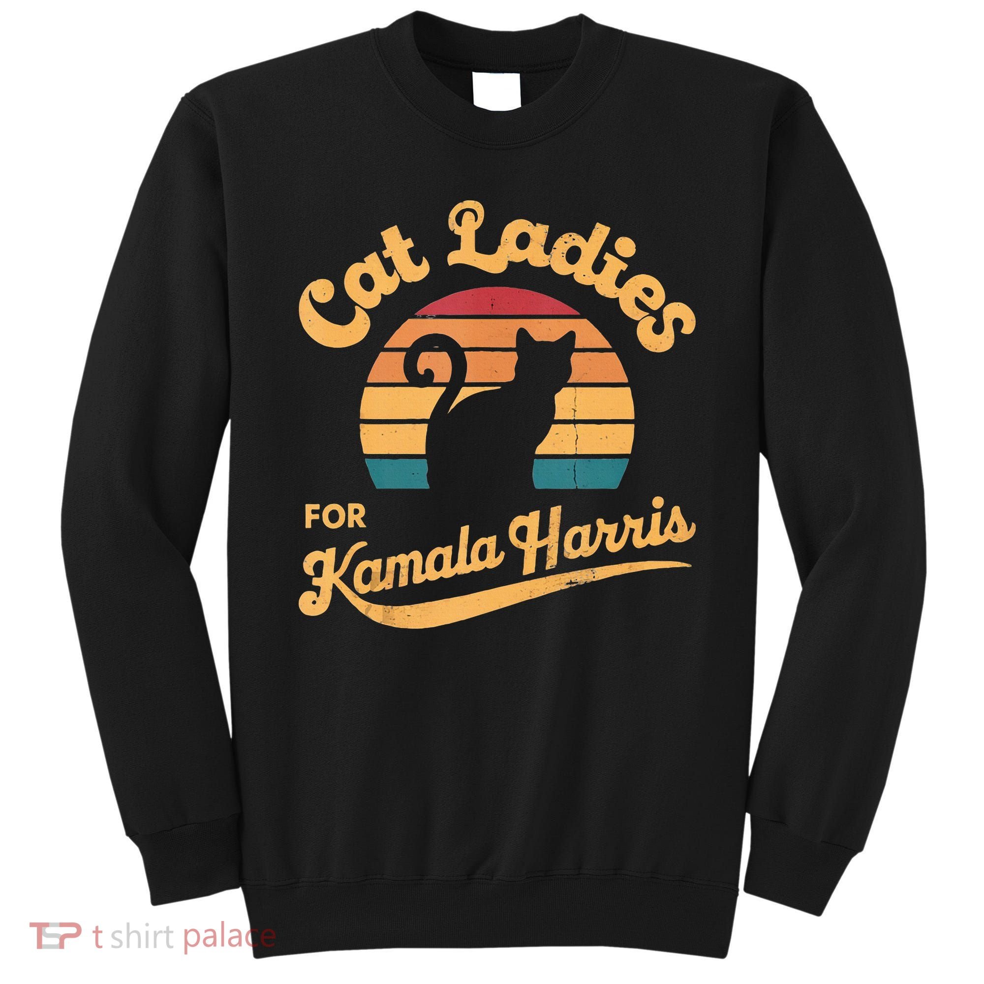 Retro Cat Ladies For Kamala Sweatshirt