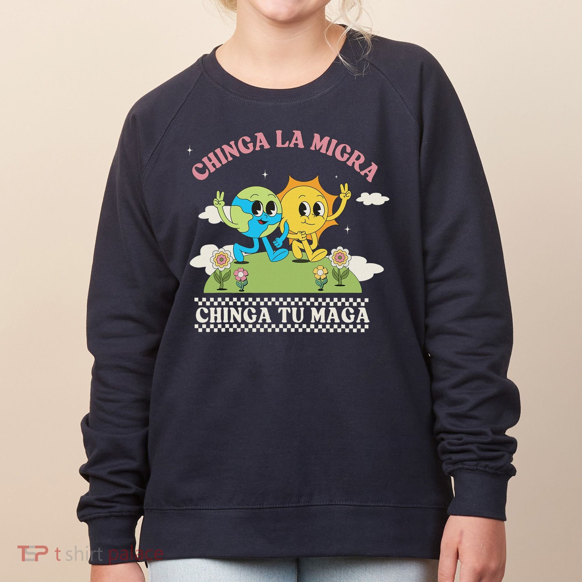 Retro Chinga La Migra Chinga Tu Maga Women's Sweatshirt