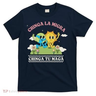 Retro Chinga La Migra Chinga Tu Maga T-Shirt