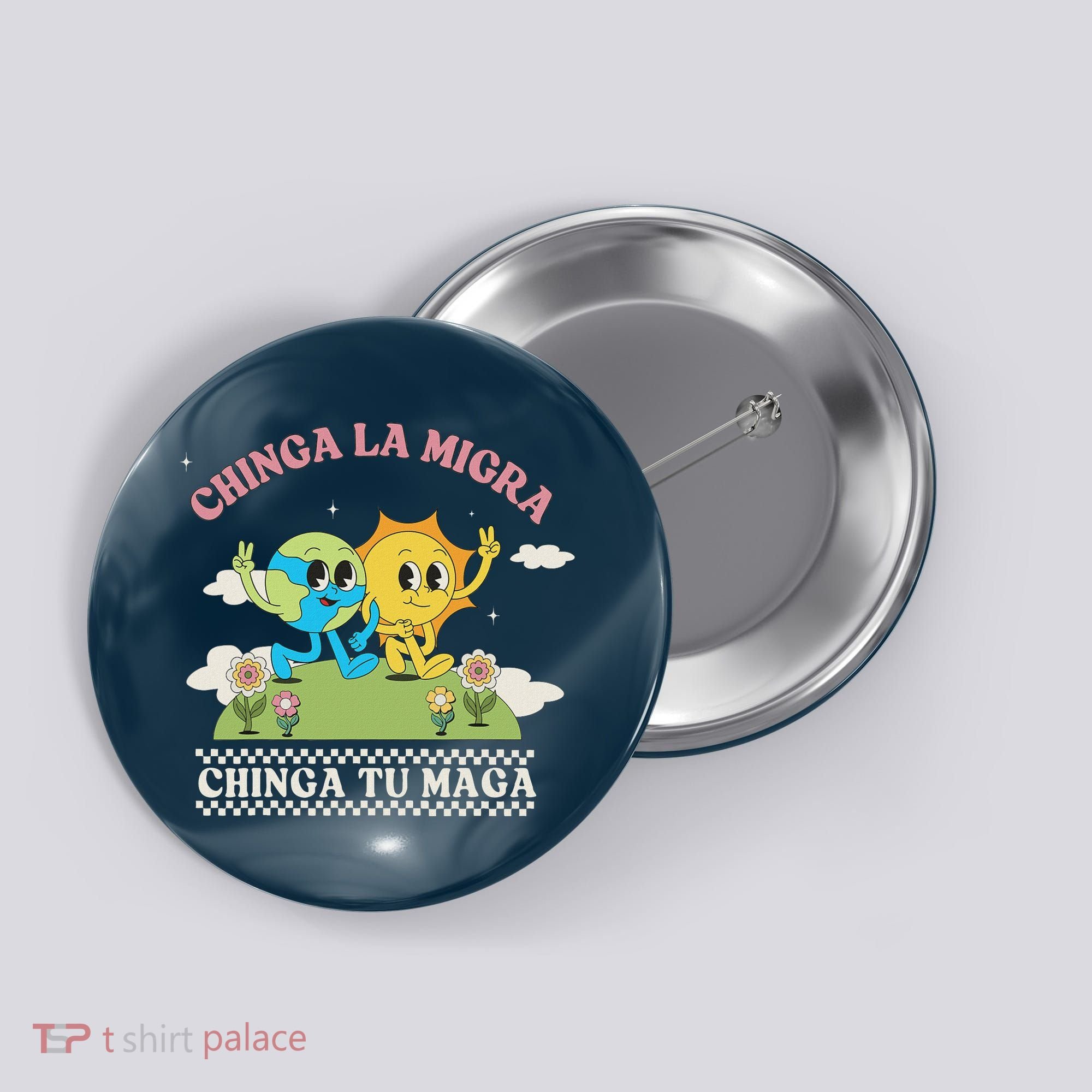 Retro Chinga La Migra Chinga Tu Maga Button