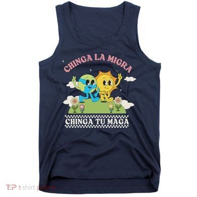 Retro Chinga La Migra Chinga Tu Maga Tank Top