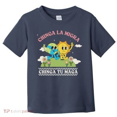 Retro Chinga La Migra Chinga Tu Maga Toddler T-Shirt