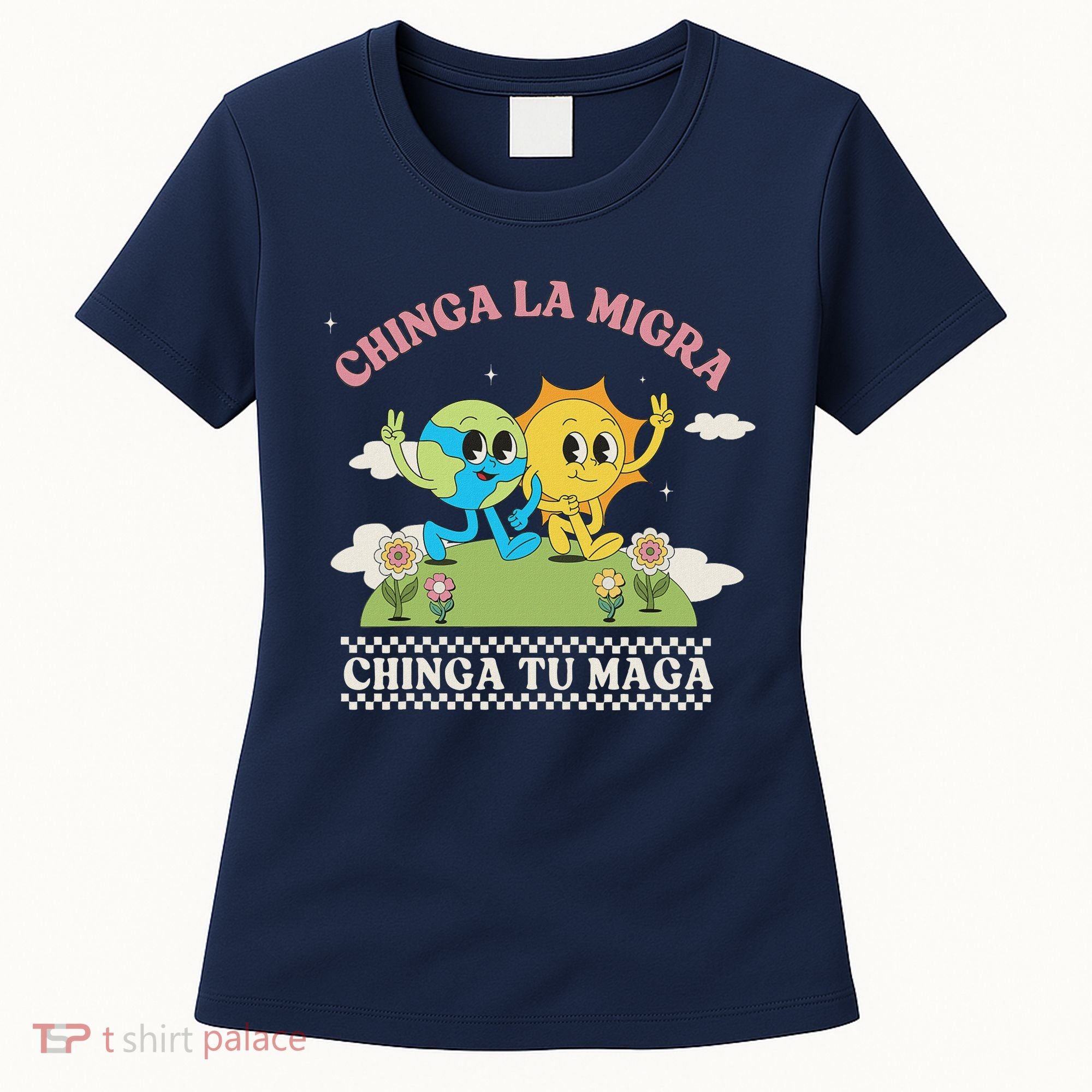 Retro Chinga La Migra Chinga Tu Maga Women's T-Shirt