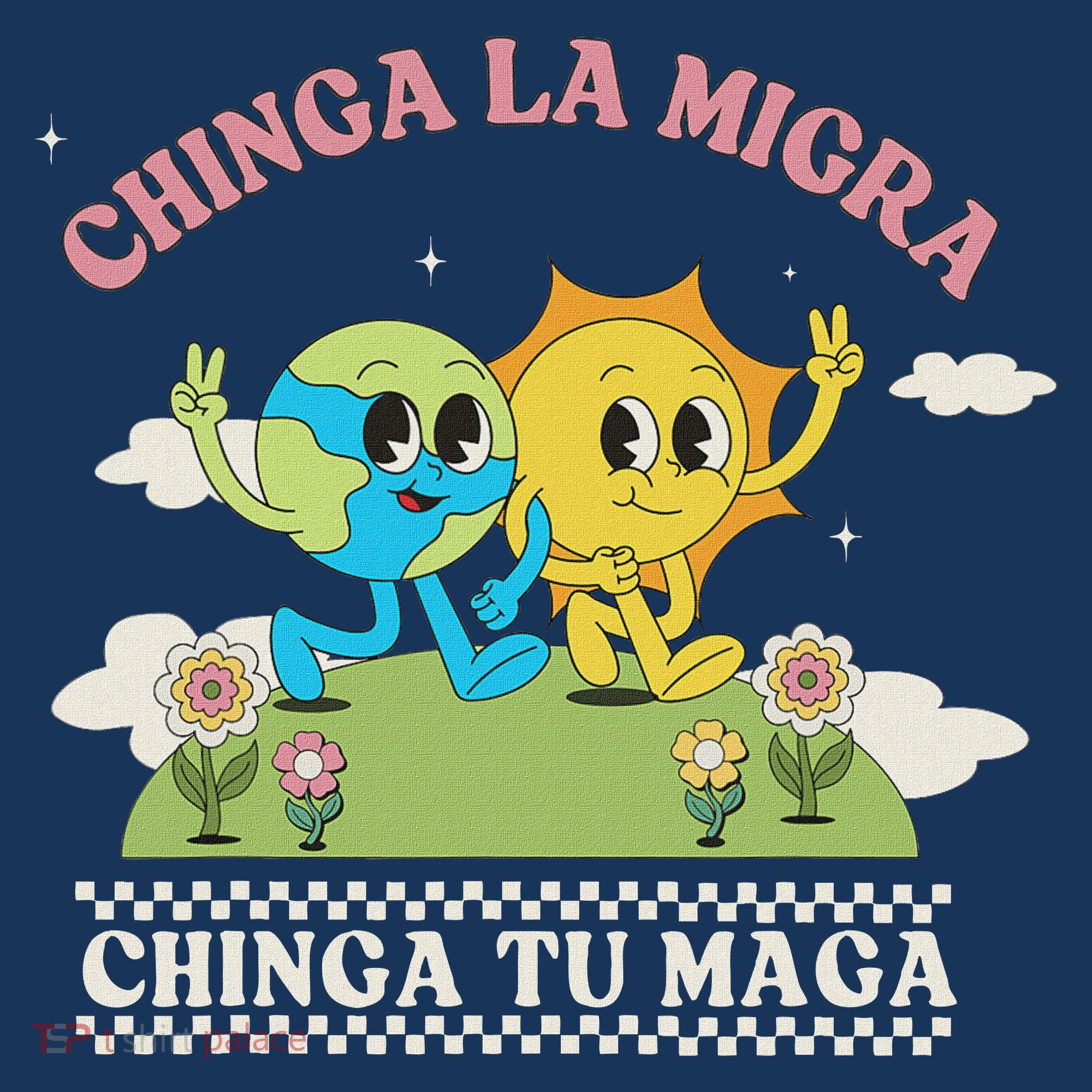 Retro Chinga La Migra Chinga Tu Maga Women's T-Shirt