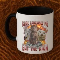 Rage Consumes Me Eat The Rich Feminist Funny Cat Meme Coffee Mug thumb 2
