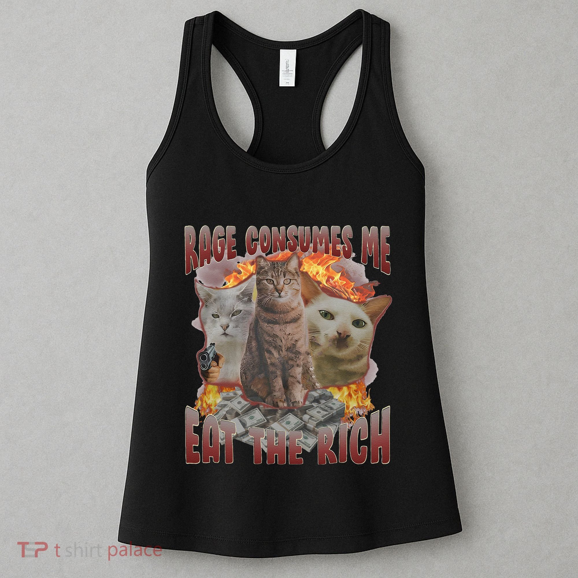 Rage Consumes Me Eat The Rich Feminist Funny Cat Meme Women's Tank Top