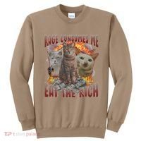 Rage Consumes Me Eat The Rich Feminist Funny Cat Meme Sweatshirt thumb 0
