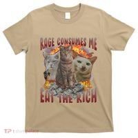 Rage Consumes Me Eat The Rich Feminist Funny Cat Meme T-Shirt thumb 0
