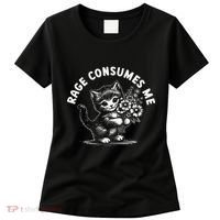 Rage Consumes Me Cat Funny Hilarious Kitten Meme Women's T-Shirt thumb 0