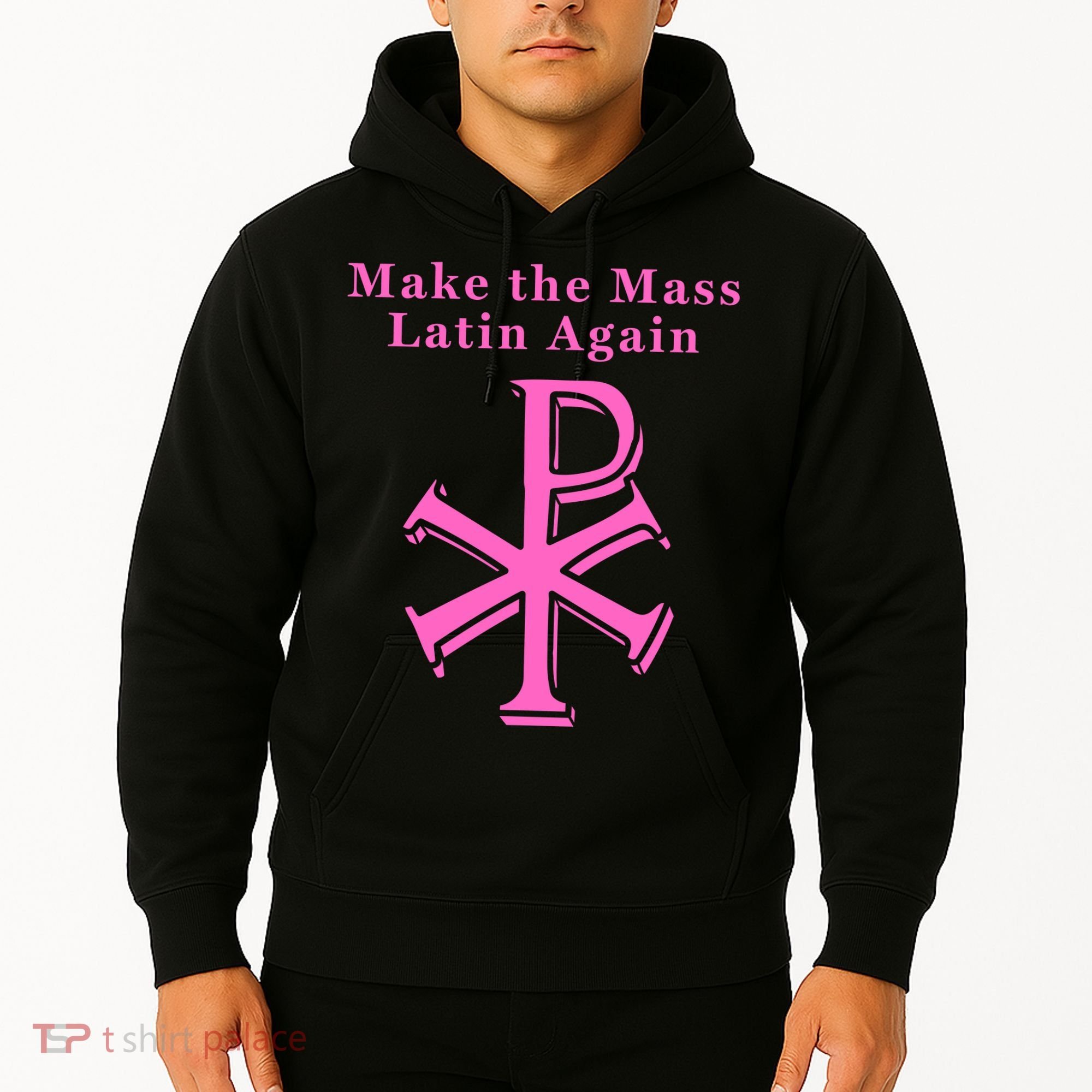 Roman Catholic Make The Mass Latin Again Hoodie