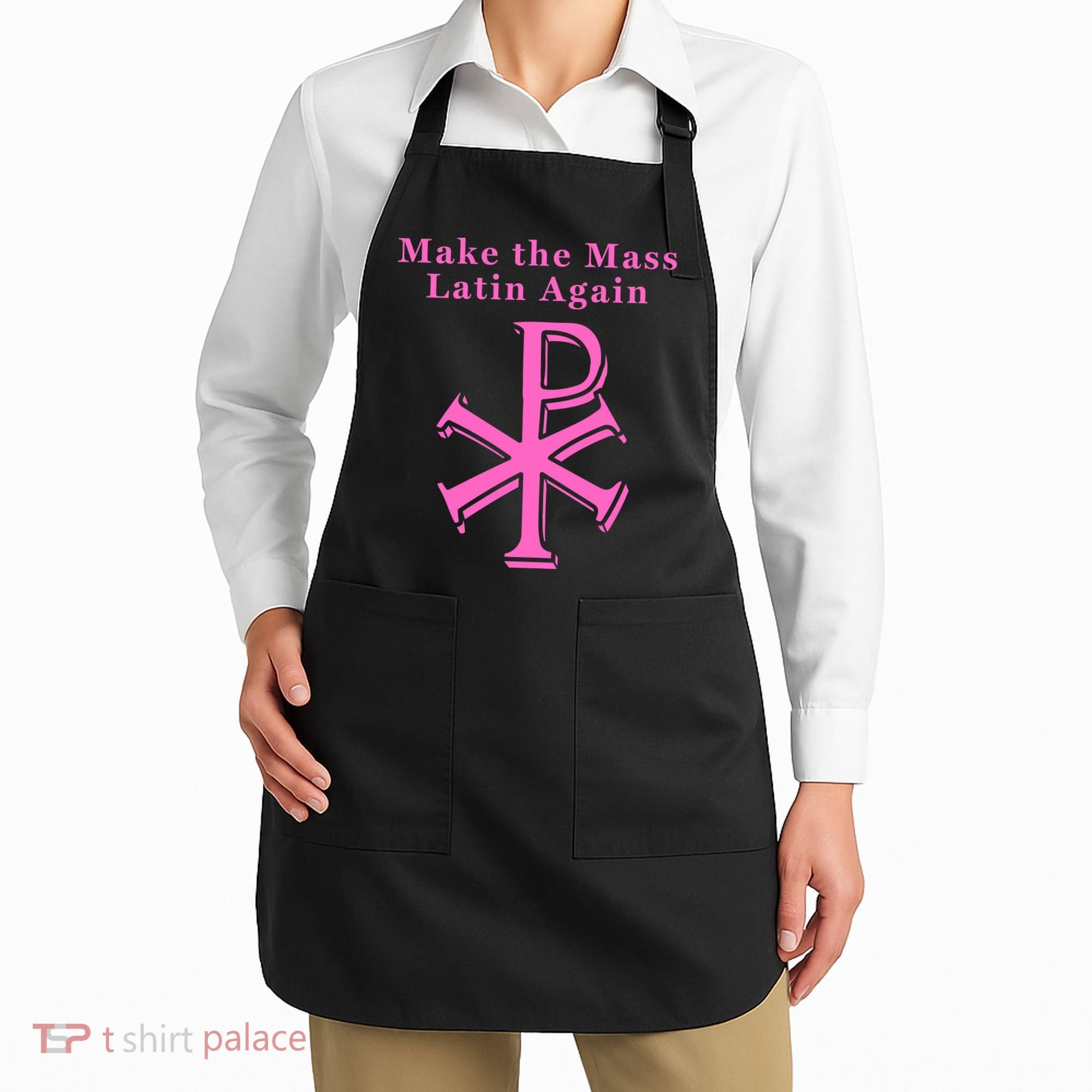 Roman Catholic Make The Mass Latin Again Apron