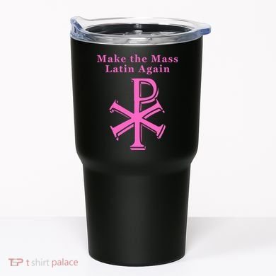 Roman Catholic Make The Mass Latin Again Tumbler