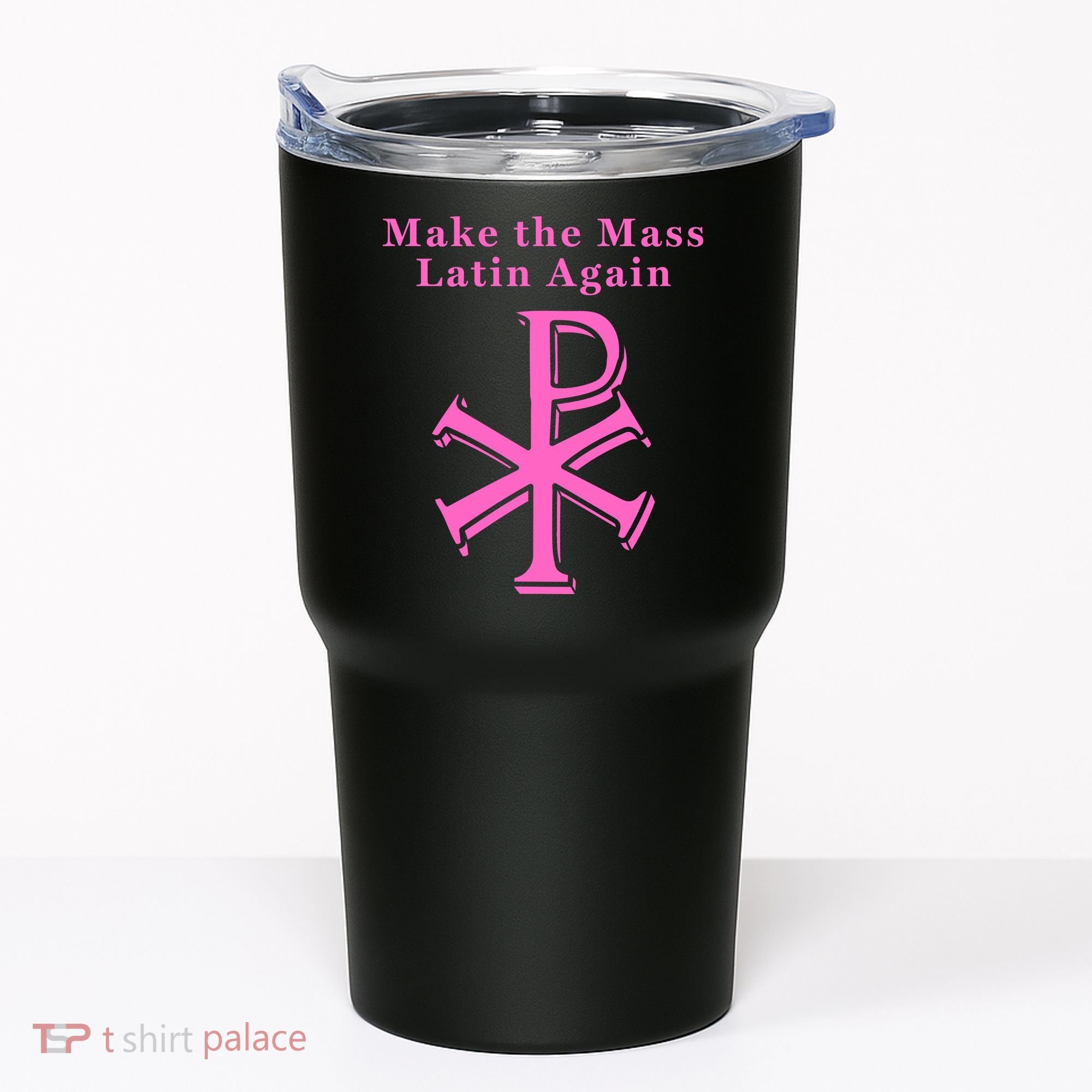 Roman Catholic Make The Mass Latin Again Tumbler