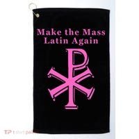 Roman Catholic Make The Mass Latin Again Golf Towel thumb 0