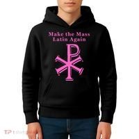 Roman Catholic Make The Mass Latin Again Kids Hoodie thumb 4