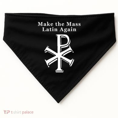 Roman Catholic Make The Mass Latin Again USA-Made Doggie Bandana