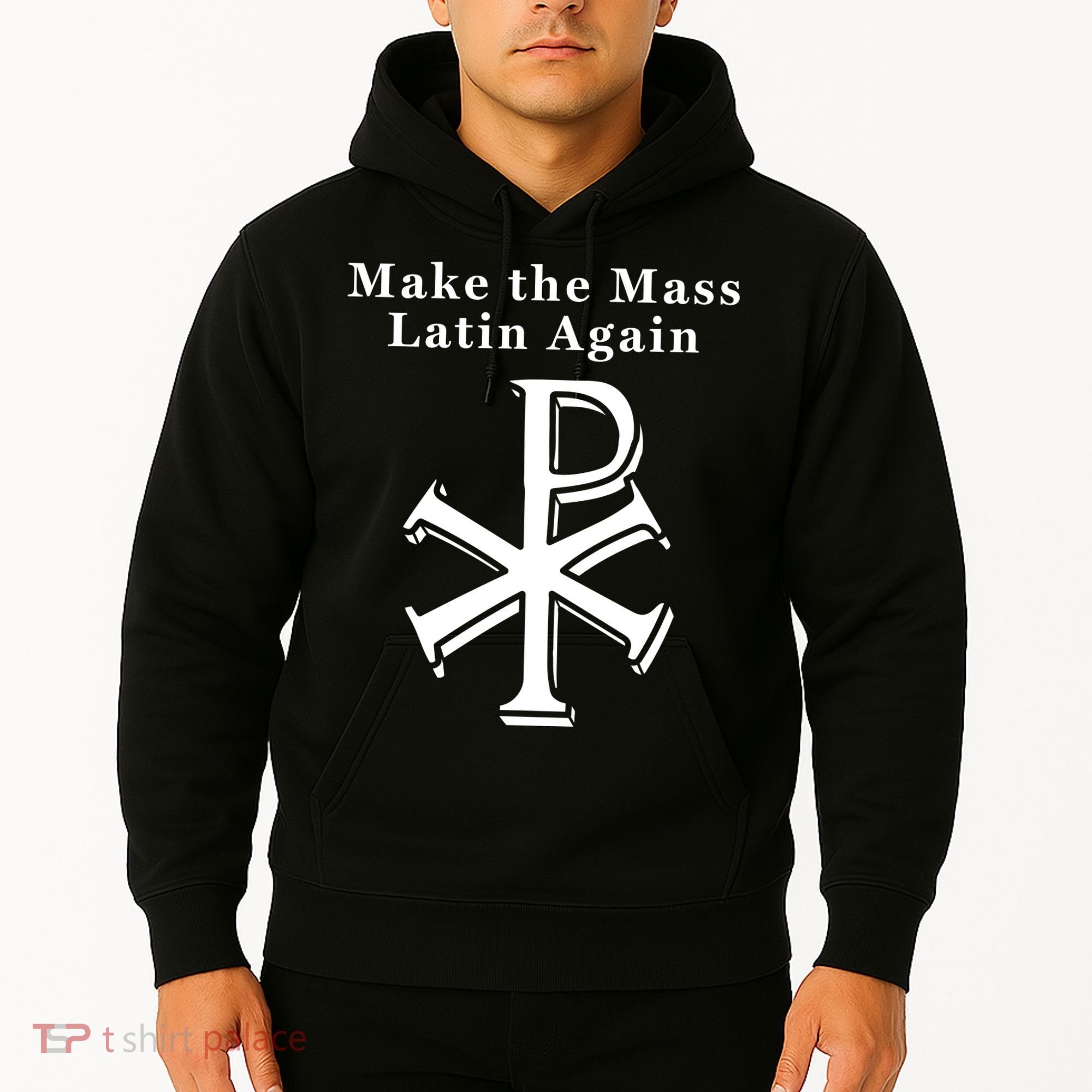 Roman Catholic Make The Mass Latin Again Hoodie