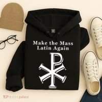 Roman Catholic Make The Mass Latin Again Hoodie thumb 4