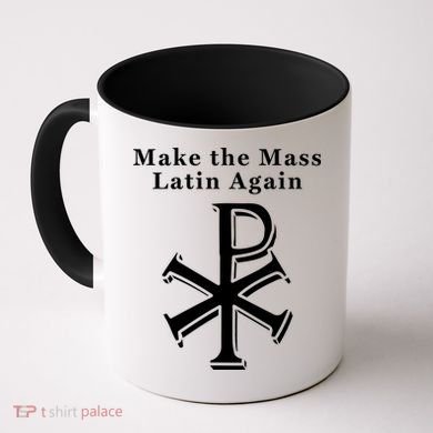 Roman Catholic Make The Mass Latin Again Coffee Mug