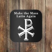 Roman Catholic Make The Mass Latin Again Coaster thumb 0