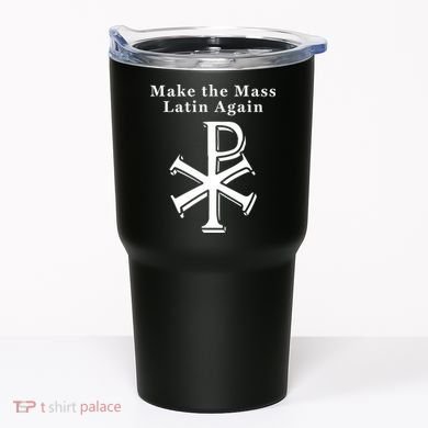 Roman Catholic Make The Mass Latin Again Tumbler