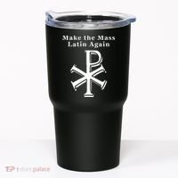 Roman Catholic Make The Mass Latin Again Tumbler thumb 0